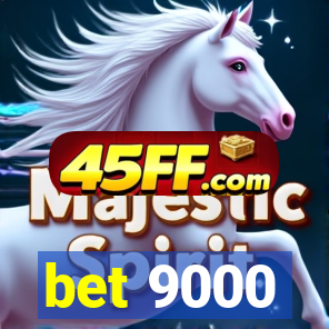 bet 9000
